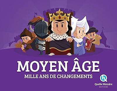 Quelle Histoire Editions Moyen Âge