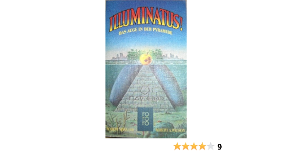 Illuminatus Das Auge In Der Pyramide Band 1 Amazon De Shea Robert Wilson Robert A Bucher