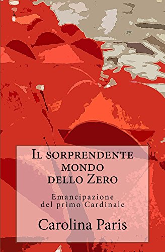 Il sorprendente mondo dello Zero: Emancipazione del primo cardinale