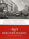 -ky's Berliner Jugend: Erinnerungen in Wort und Bild by 