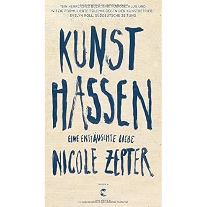 Kunst hassen: Eine enttäuschte Liebe