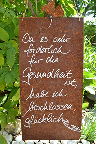 Wandbild - Bild Höhe 57 cm-Breite 25 cm - Stahl mit Edelrost-Wandbild mit Weisheit: Da es sehr förderlich für die Gesundheit............für Haus und Garten, stabile Ausführung