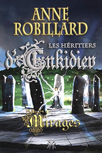 Télécharger Les Héritiers d'Enkidiev 09 : Mirages Francais PDF