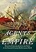 Produktbild Agents of Empire: Knights, Corsairs, Jesuits, and Spies in the Sixteenth-century Mediterranean World