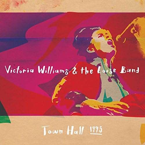 Victoria Williams And The Loose Band Town Hall 1995 [VINYL]