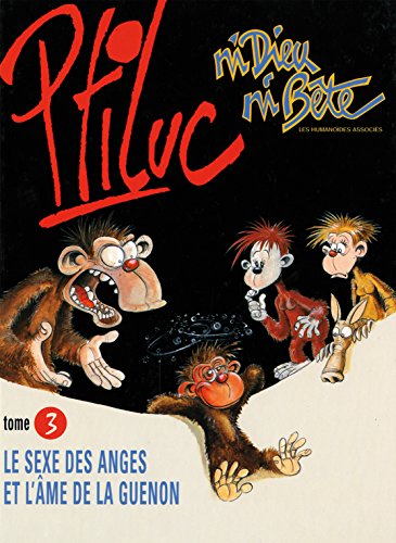 Ni Dieu ni bête Vol. 3: Le Sexe des anges et l'âme de la guenon
