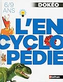 L'encyclopédie Dokéo - 6/9 ans