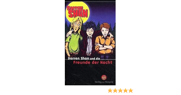 Darren Shan Und Die Freunde Der Nacht Amazon De Shan Darren Jung Gerald Orgass Katharina Bucher