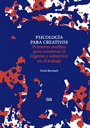 Download Psicología para creativos: Primeros auxilios para conservar el ingenio y sobrevivir en el trabajo Download Psicología para creativos: Primeros auxilios para conservar el ingenio y sobrevivir en el trabajo