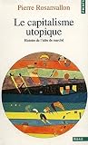 Image de Le capitalisme utopique. Critique de l'idéologie économique