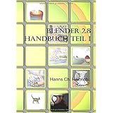 Blender Handbuch 2.8: Teil 1