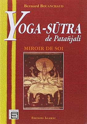 Agamat Yoga-Sutra de Patanjali - Miroir de soi