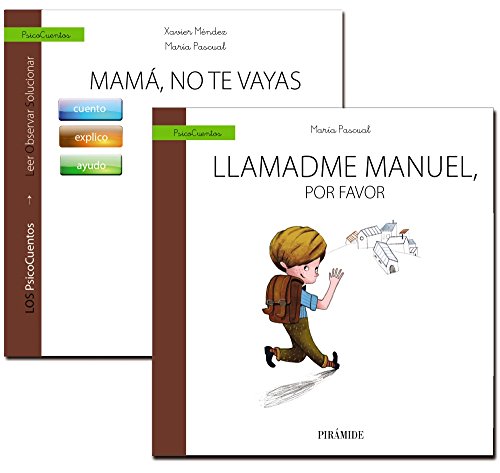 Guía: Mamitis y papitis, ¡Mamá, no te vayas! y cuento Llamadme Manuel, por favor (Psicocuentos)