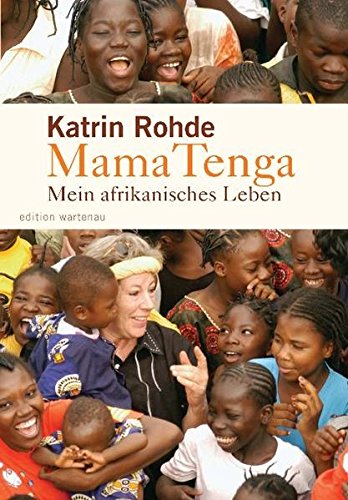 Mama Tenga: Mein afrikanisches Leben