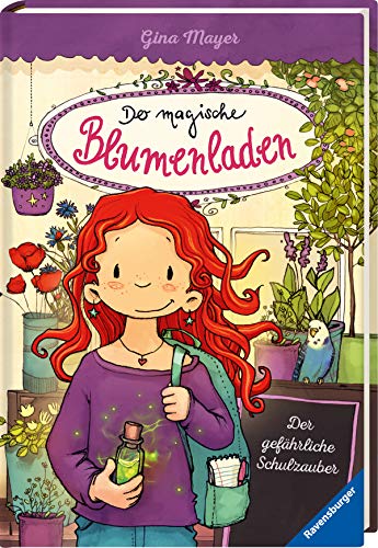 Der magische Blumenladen, Band 9: Der gefährliche Schulzauber