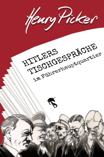 Download Hitlers Tischgespräche im Führerhauptquartier Download Hitlers Tischgespräche im Führerhauptquartier