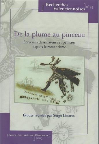couverture de : De la plume au pinceau. Ecrivains, dessinateurs et peintr...