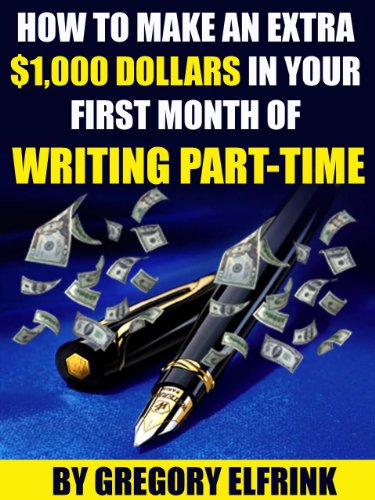 Download How to Make an Extra ,000 Dollars in Your First Month of Writing Part-Time Download How to Make an Extra ,000 Dollars in Your First Month of Writing Part-Time