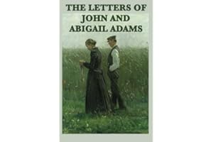The Letters of John and Abigail Adams