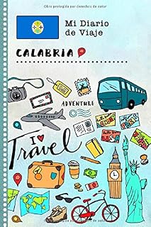 Calabria Diario de Viaje: Libro de Registro de Viajes Guiado Infantil - Cuaderno de Recuerdos de Actividades en Vacaciones para Escribir, Dibujar, Afirmaciones de Gratitud para Niños y Niñas
