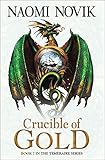 Crucible of Gold (The Temeraire Series)