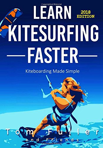 Learn Kitesurfing Faster: Kitesurfing Made Simple