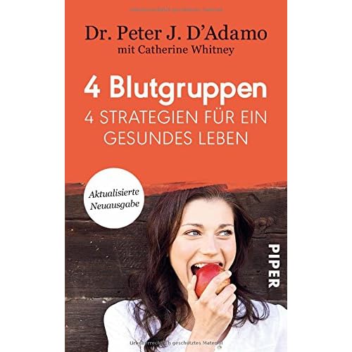 4 Blutgruppen - 4 Strategien für ein gesundes Leben: Mit Rezeptteil