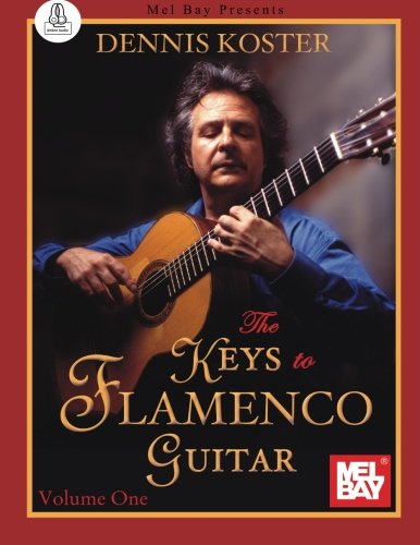 The Keys to Flamenco Guitar Volume 1: Includes Online Audio