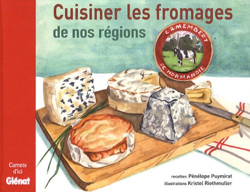Cuisiner les fromages de nos régions gratuit