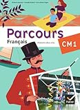 Parcours Français CM1 éd. 2010 - Manuel de l'élève
