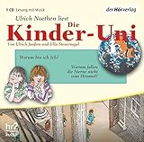 Die Kinder-Uni. Warum bin ich Ich? Warum fallen die Sterne nicht vom Himmel? by 