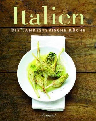 Download ITALIEN - Die landestypische Küche Download ITALIEN - Die landestypische Küche
