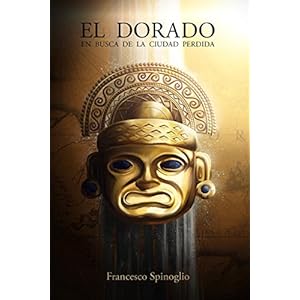 El Dorado: En busca de la ciudad perdida