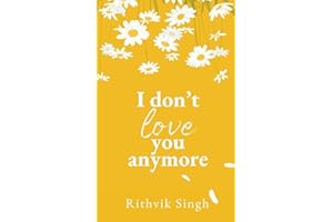 I Don't Love You Anymore: Moving On & Living Your Best Life