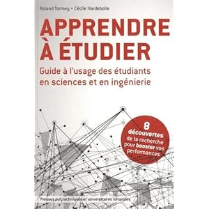 Apprendre à étudier: Guide à l'usage des étudiants en science et en ingénierie. 8 découvertes de la recherche pour booster vos performances Livre en Ligne - Telecharger Ebook