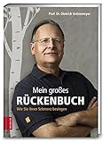 Mein großes Rückenbuch: Wie Sie Ihren Schmerz besiegen by Prof. Dr. Dietrich Grönemeyer