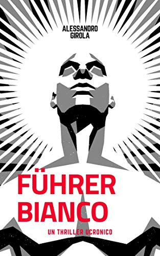 Alessandro Girola - Führer Bianco (2017)