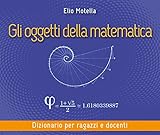 Image de Gli oggetti della matematica: dizionario per ragazzi
