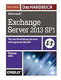 Microsoft Exchange Server 2013 SP1 - Das Handbuch by