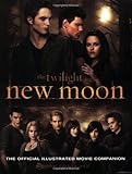 New Moon: The Official Illustrated Movie Companion New Moon: The Official Illustrated Movie Companion