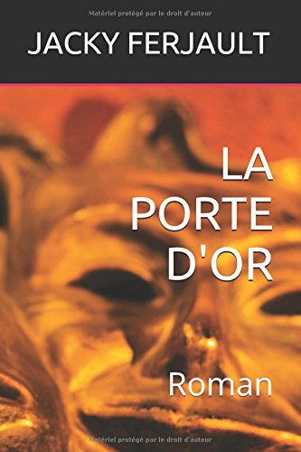 LA PORTE D'OR: Roman
