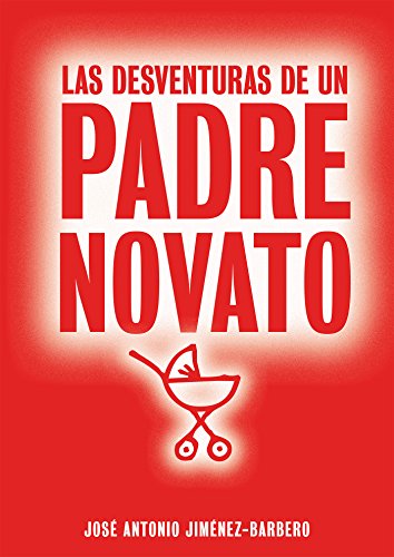 Download Las desventuras de un padre novato Download Las desventuras de un padre novato