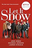 Let It Snow Movie Tie-In by John Green, Lauren Myracle