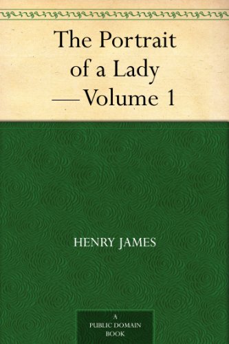 Livres Couvertures de The Portrait of a Lady - Volume 1 (English Edition)