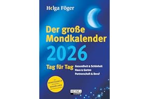 Der große Mondkalender 2026: Tag für Tag - Gesundheit & Schönheit – Haus & Garten – Partnerschaft & Beruf - Ganzseitige Informationen für jeden Tag – ... Herausnehmen – Kalenderbuch 17,0 x 24,0 cm