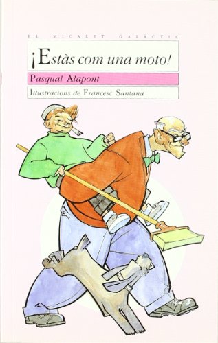 Estàs com una moto!: 14 (El Micalet Galàctic)