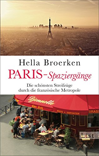Download Paris-Spaziergänge: Die schönsten Streifzüge durch die französische Metropole