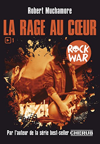 Book's Cover of Rock War T1  La Rage au Coeur NE 2017
