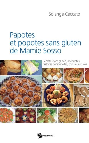 Papotes et Popotes Sans Gluten de Mamie Sosso francais Papotes et Popotes Sans Gluten de Mamie Sosso francais