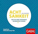 Achtsamkeit: Wie Sie Ihre Gedanken schweigen lassen (Dein Leben) by Gill Hasson, Gabi Franke